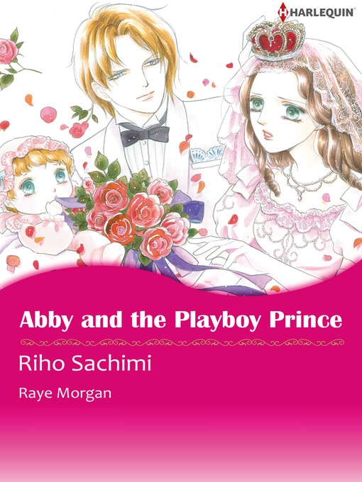 Title details for Abby and the Playboy Prince by Riho Sachimi - Available